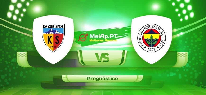 Kayserispor vs Fenerbahce SK – 15-05-2021 17:30 UTC-0