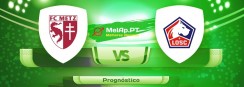 Metz vs Lille – 08-08-2021 15:00 UTC-0
