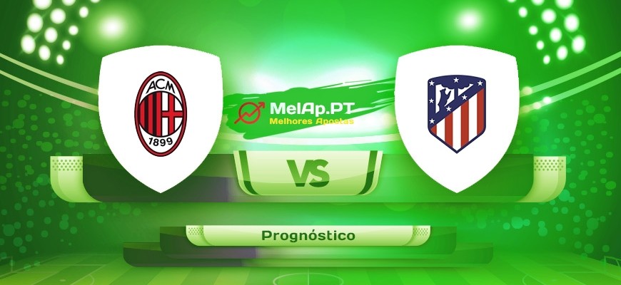 Ac Milan vs Atlético Madrid – 28-09-2021 19:00 UTC-0