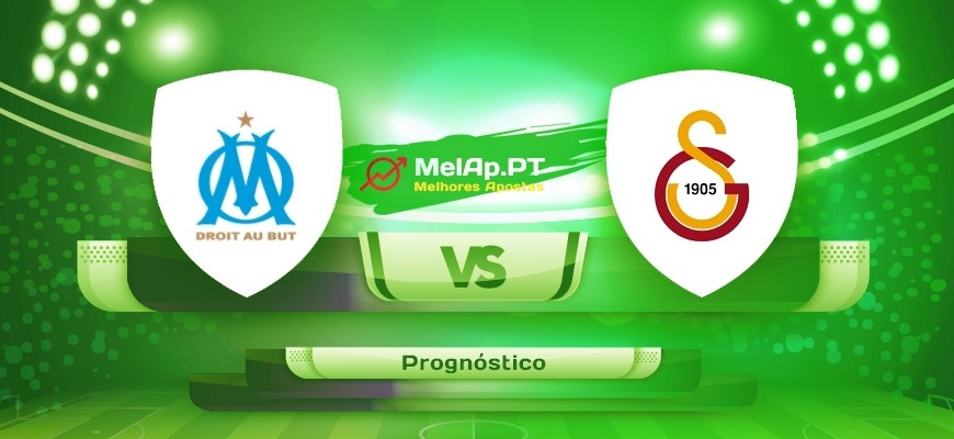 Marselha vs Galatasaray – 30-09-2021 19:00 UTC-0