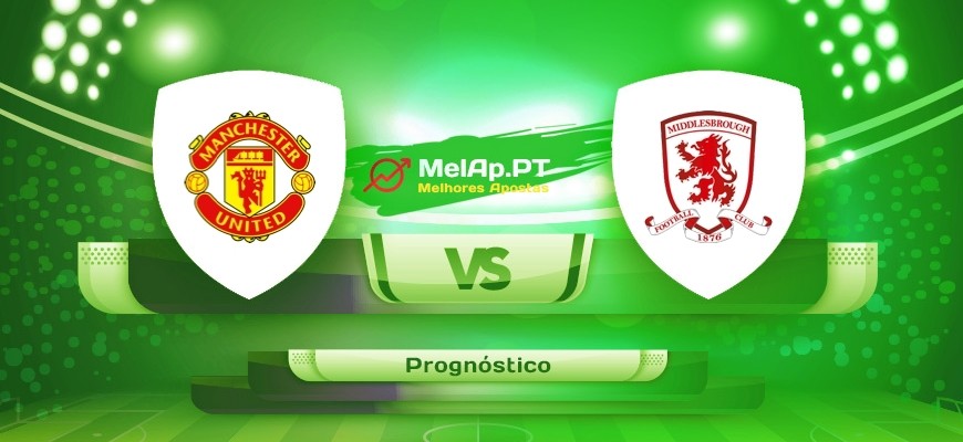 Manchester United vs Middlesbrough – 04-02-2022 20:00 UTC-0