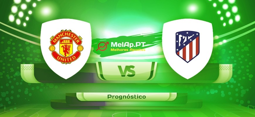 Manchester United vs Atlético Madrid – 15-03-2022 20:00 UTC-0
